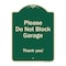 Signmission Designer Series-Please Do Not Block Garage Thank You Green, 24" x 18", G-1824-9793 A-DES-G-1824-9793 - alternate 1